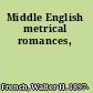 Middle English metrical romances,