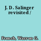 J. D. Salinger revisited /