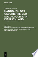 Sozialpolitik in der Bundesrepublik Deutschland Bis Zur Herstellung der Deutschen Einheit.