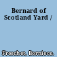 Bernard of Scotland Yard /