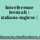 Interferenze lessicali : italiano-inglese /