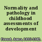 Normality and pathology in childhood assessments of development /