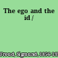 The ego and the id /