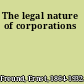 The legal nature of corporations