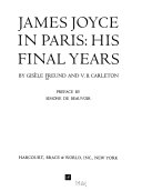 James Joyce in Paris : his final years /