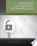 Measuring and managing information risk a FAIR approach /