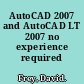 AutoCAD 2007 and AutoCAD LT 2007 no experience required /