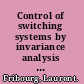 Control of switching systems by invariance analysis application to power electronics /