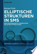 Elliptische strukturen in SMS : eine korpusbasierte Untersuchung des Schweizerdeutschen /