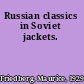 Russian classics in Soviet jackets.