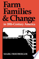 Farm families & change in twentieth-century America /