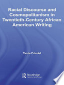 Racial discourse and cosmopolitanism in twentieth-century African American writing