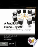 A practical guide to SysML : the systems modeling language /