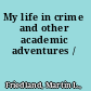 My life in crime and other academic adventures /
