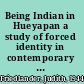 Being Indian in Hueyapan a study of forced identity in contemporary Mexico /