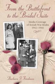 From the battlefront to the bridal suite : media coverage of British war brides, 1942-1946 /