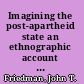 Imagining the post-apartheid state an ethnographic account of Namibia /