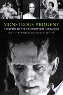 Monstrous progeny : a history of the Frankenstein narratives /