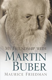 My friendship with Martin Buber /