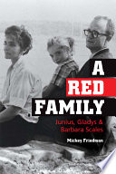 A red family Junius, Gladys, and Barbara Scales /