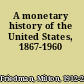 A monetary history of the United States, 1867-1960