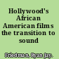 Hollywood's African American films the transition to sound /