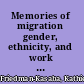Memories of migration gender, ethnicity, and work in the lives of Jewish and Italian women in New York, 1870-1924 /