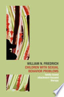 Children with sexual behavior problems : family-based, attachment-focused therapy /