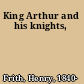 King Arthur and his knights,