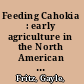 Feeding Cahokia : early agriculture in the North American heartland /