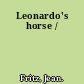 Leonardo's horse /