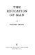 The education of man. /