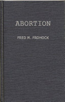 Abortion : a case study in law and morals /