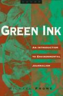 Green ink : an introduction to environmental journalism /