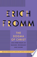 The dogma of Christ : and other essays on religion, psychology, and culture /