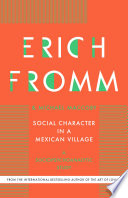 Social character in a Mexican village : a sociopsychoanalytic study /