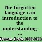 The forgotten language : an introduction to the understanding of dreams, fairy tales, and myths /