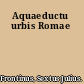 Aquaeductu urbis Romae