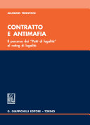 Contratto e antimafia : Il percorso dai 'Patti di legalità' al rating di legalità /