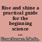 Rise and shine a practical guide for the beginning science teacher /
