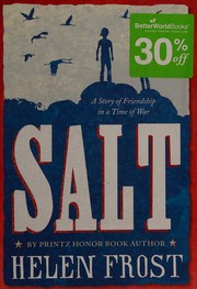 Salt : a story of friendship in a time of war /