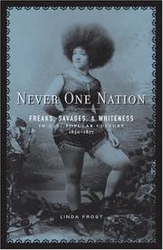 Never one nation : freaks, savages, and whiteness in U.S. popular culture, 1850-1877 /