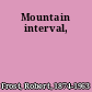 Mountain interval,