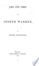 Life and times of Joseph Warren /