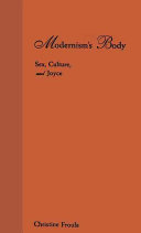 Modernism's body : sex, culture, and Joyce /