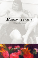 Monster/beauty building the body of love /