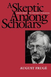 A skeptic among scholars : August Frugé on university publishing /