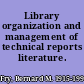 Library organization and management of technical reports literature.