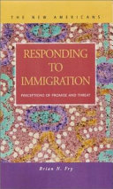 Responding to immigration : perceptions of promise and threat /