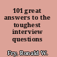 101 great answers to the toughest interview questions /